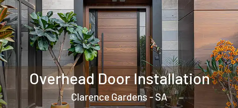 Overhead Door Installation Clarence Gardens - SA