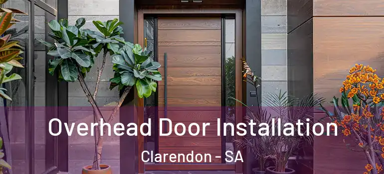Overhead Door Installation Clarendon - SA