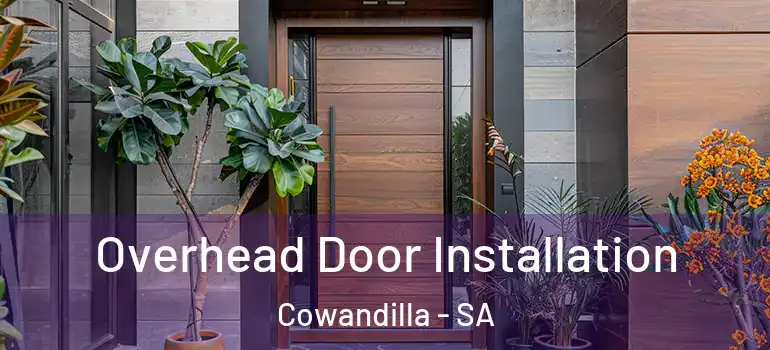 Overhead Door Installation Cowandilla - SA