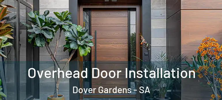 Overhead Door Installation Dover Gardens - SA