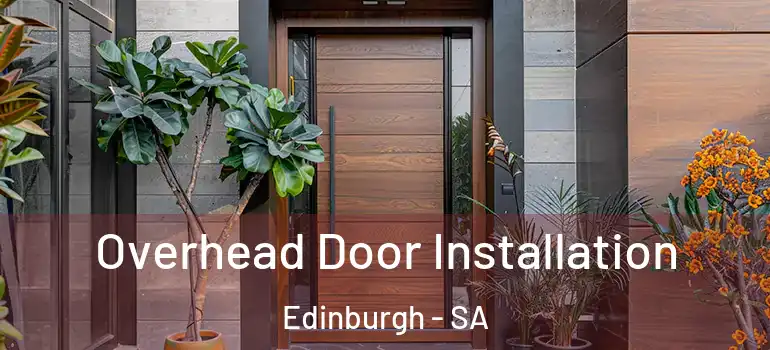 Overhead Door Installation Edinburgh - SA