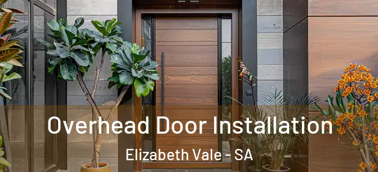 Overhead Door Installation Elizabeth Vale - SA