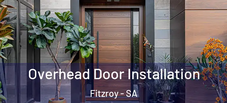 Overhead Door Installation Fitzroy - SA