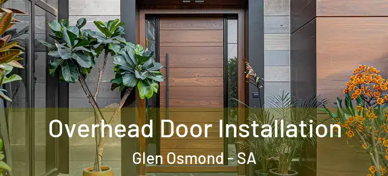Overhead Door Installation Glen Osmond - SA