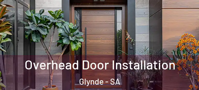 Overhead Door Installation Glynde - SA