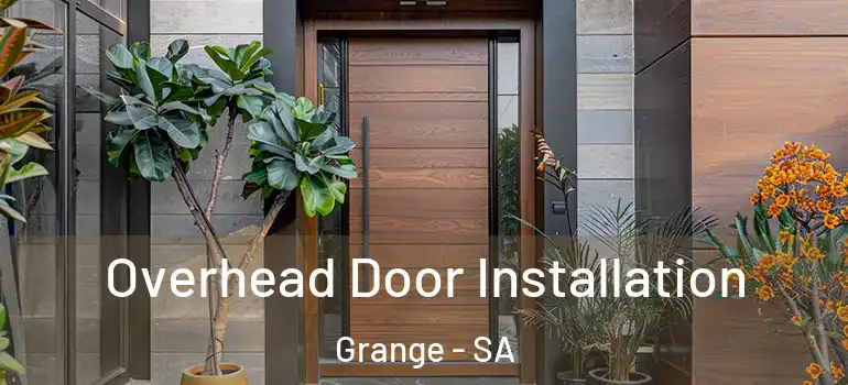 Overhead Door Installation Grange - SA