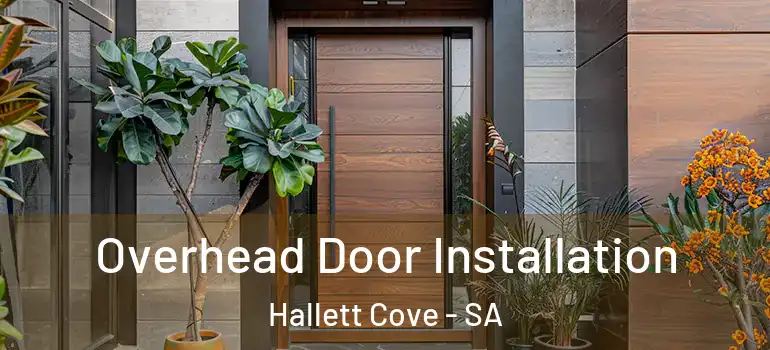Overhead Door Installation Hallett Cove - SA