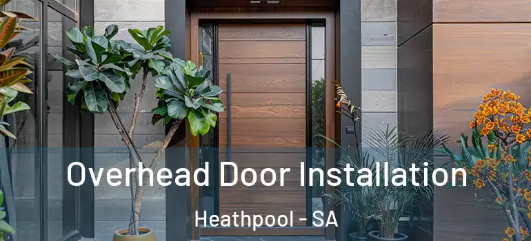 Overhead Door Installation Heathpool - SA
