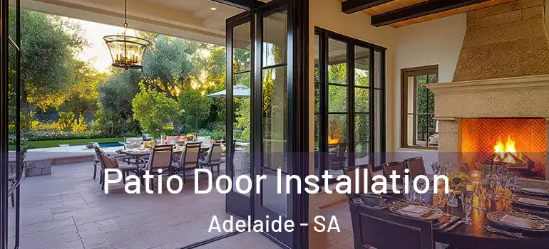 Patio Door Installation Adelaide - SA