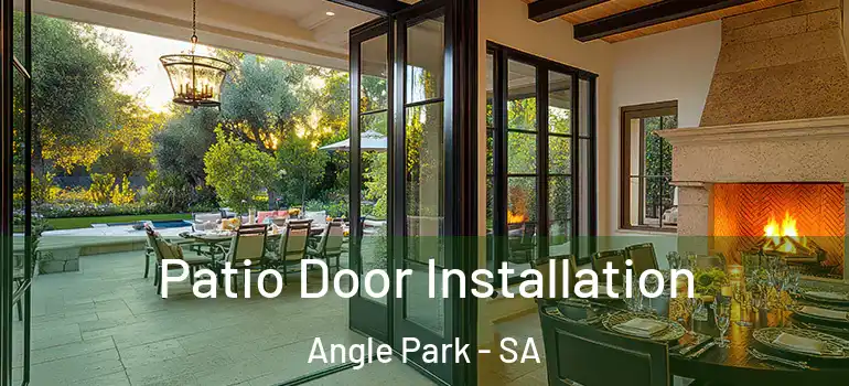 Patio Door Installation Angle Park - SA