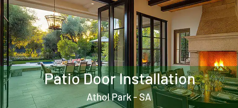 Patio Door Installation Athol Park - SA