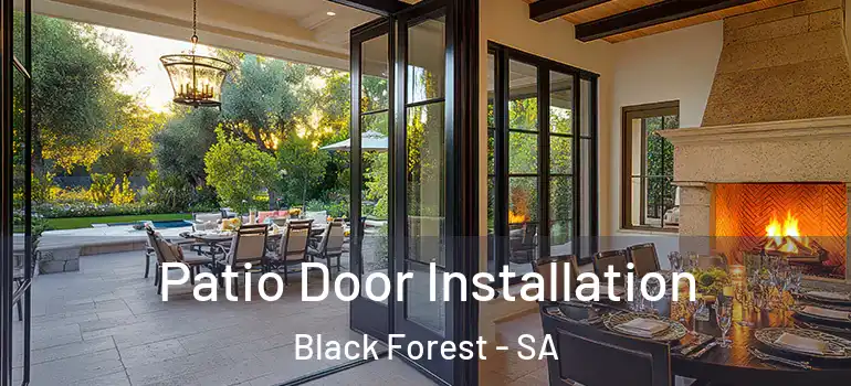 Patio Door Installation Black Forest - SA