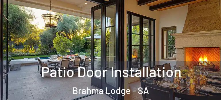 Patio Door Installation Brahma Lodge - SA