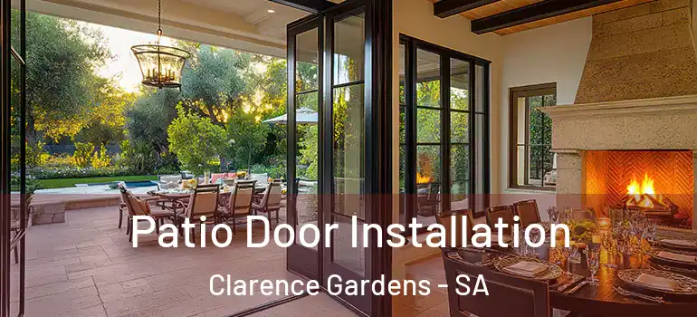 Patio Door Installation Clarence Gardens - SA