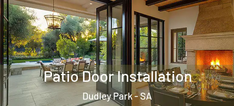 Patio Door Installation Dudley Park - SA