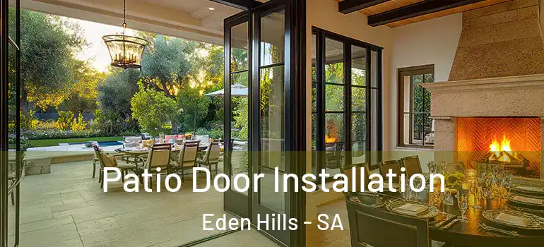 Patio Door Installation Eden Hills - SA