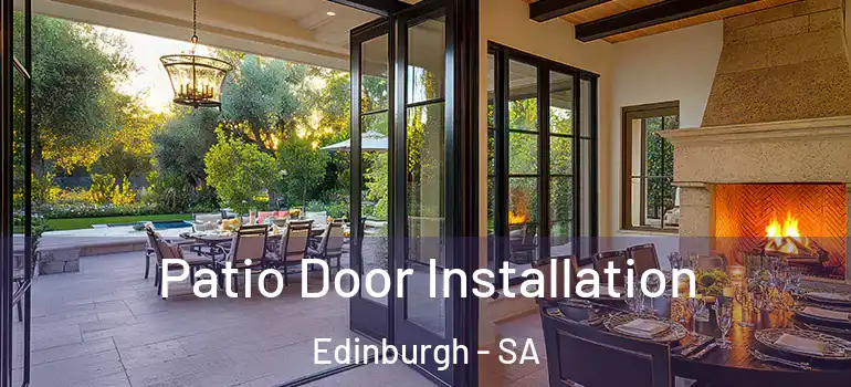 Patio Door Installation Edinburgh - SA