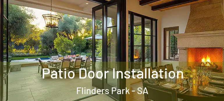 Patio Door Installation Flinders Park - SA