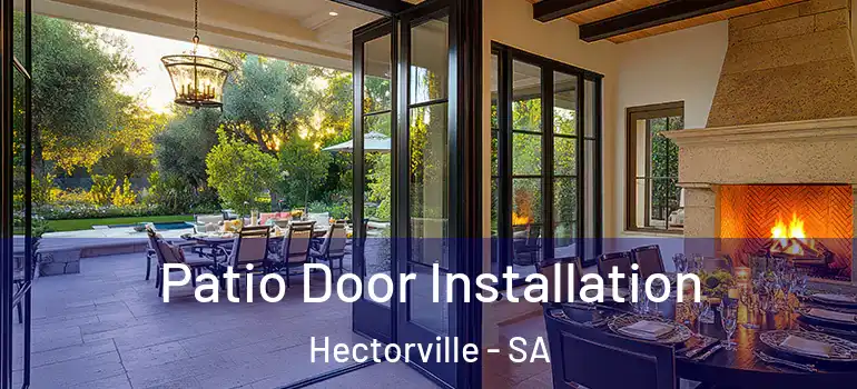 Patio Door Installation Hectorville - SA