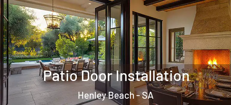 Patio Door Installation Henley Beach - SA