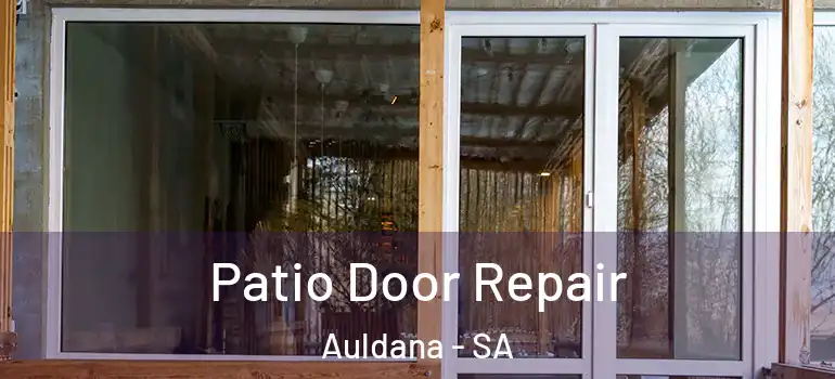 Patio Door Repair Auldana - SA