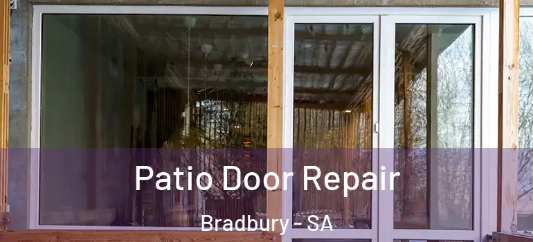 Patio Door Repair Bradbury - SA
