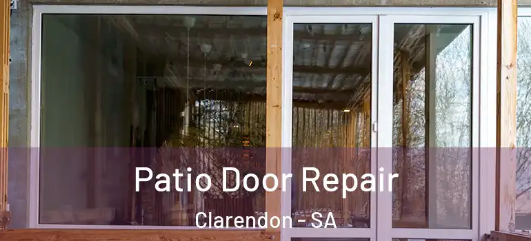 Patio Door Repair Clarendon - SA
