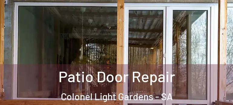 Patio Door Repair Colonel Light Gardens - SA