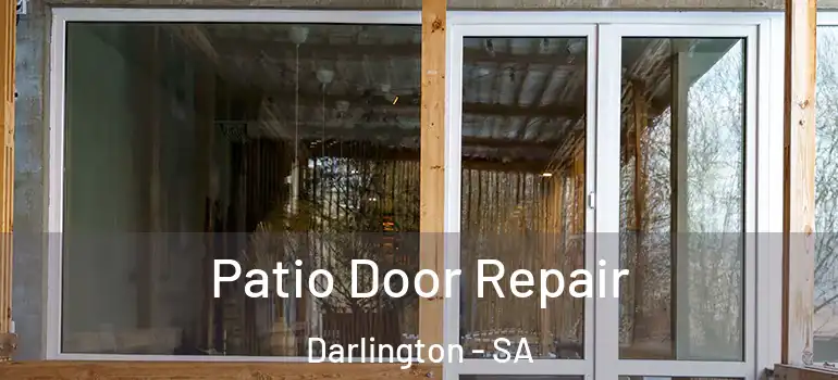 Patio Door Repair Darlington - SA