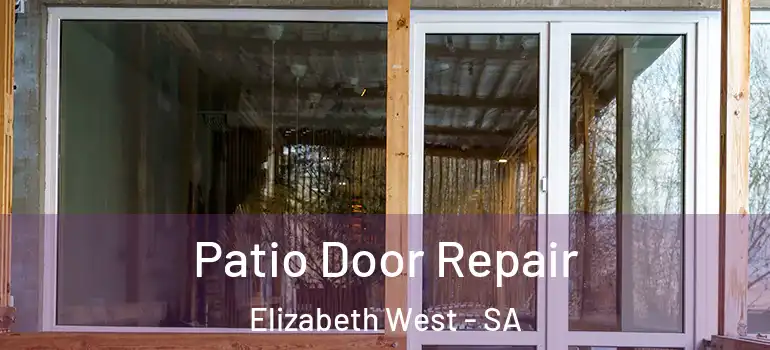 Patio Door Repair Elizabeth West - SA