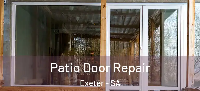 Patio Door Repair Exeter - SA