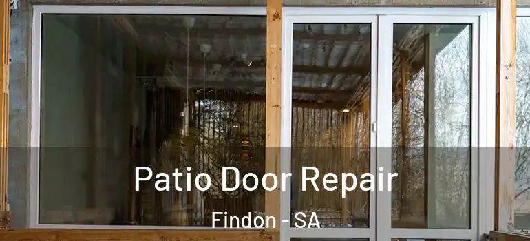 Patio Door Repair Findon - SA