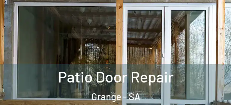 Patio Door Repair Grange - SA