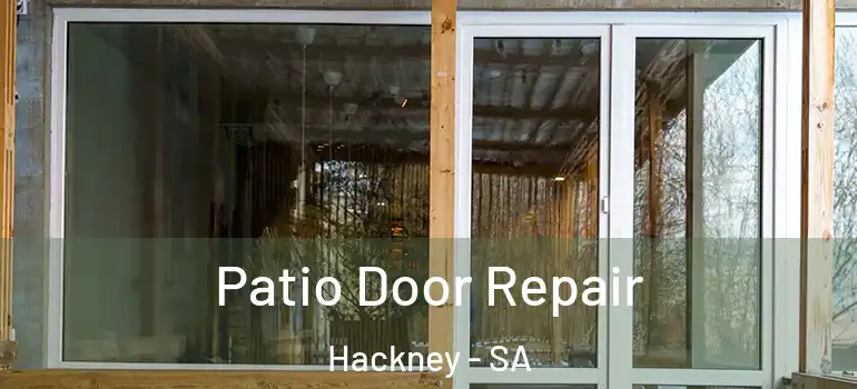 Patio Door Repair Hackney - SA
