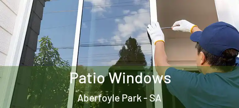 Patio Windows Aberfoyle Park - SA