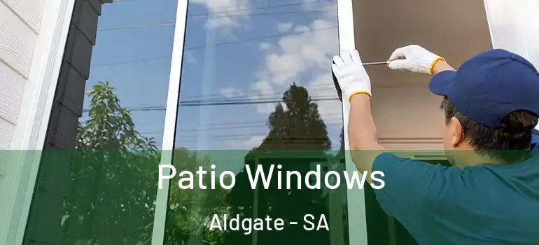 Patio Windows Aldgate - SA