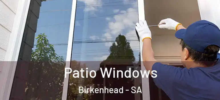  Patio Windows Birkenhead - SA