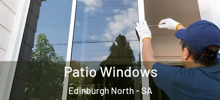 Patio Windows Edinburgh North - SA