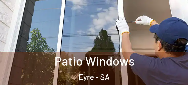 Patio Windows Eyre - SA