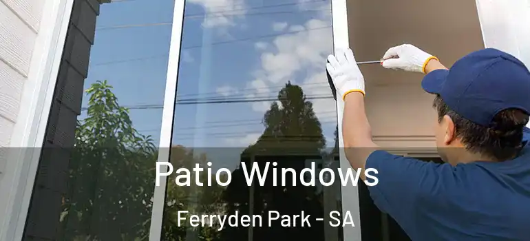 Patio Windows Ferryden Park - SA
