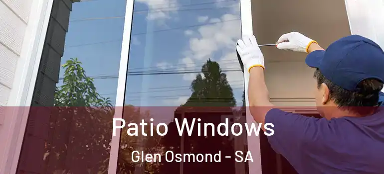 Patio Windows Glen Osmond - SA