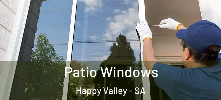 Patio Windows Happy Valley - SA