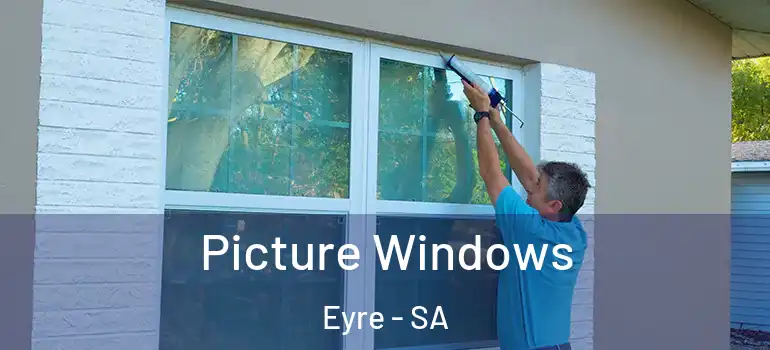 Picture Windows Eyre - SA