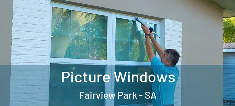 Picture Windows Fairview Park - SA