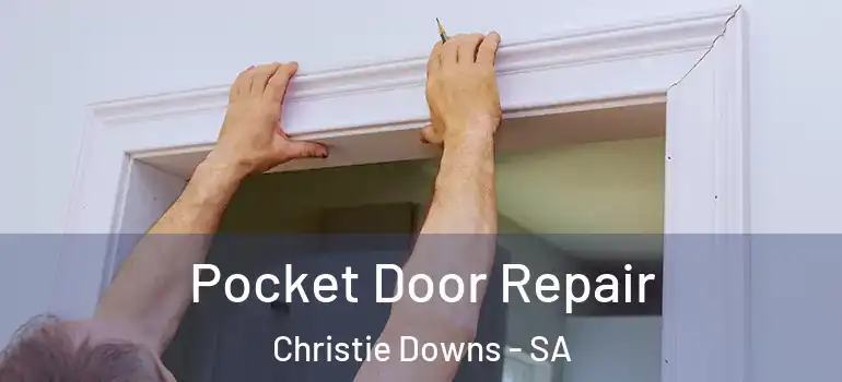 Pocket Door Repair Christie Downs - SA