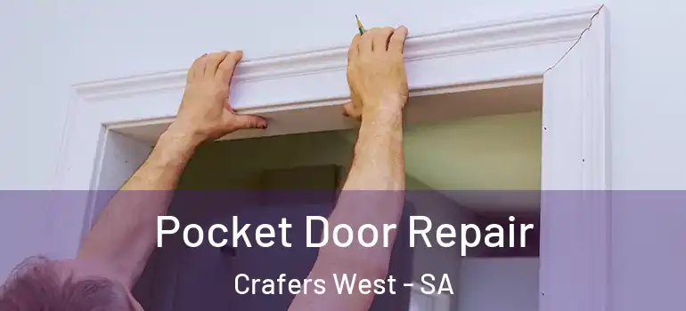 Pocket Door Repair Crafers West - SA