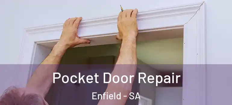 Pocket Door Repair Enfield - SA