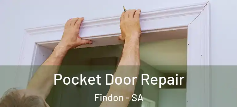 Pocket Door Repair Findon - SA