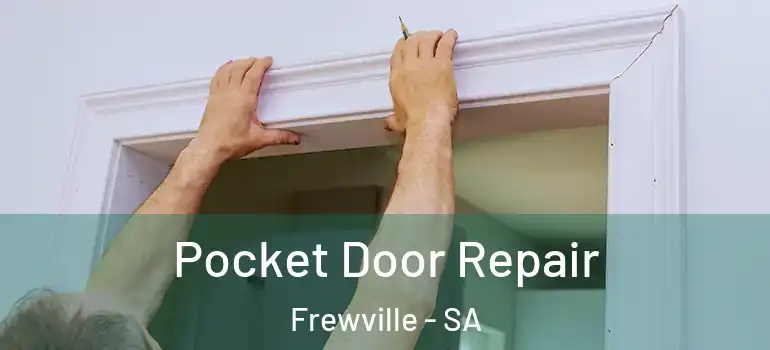 Pocket Door Repair Frewville - SA