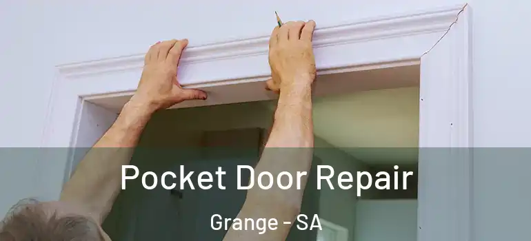 Pocket Door Repair Grange - SA